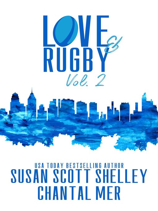 Title details for Love & Rugby, Volume 2 by Susan Scott Shelley - Available
